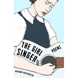 The Girl Singer: Poems