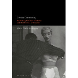 Gender Commodity: Marketing Feminist Identities and the Promise of Security