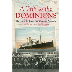 A Trip to the Dominions: The Scientific Event that Changed Australia