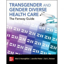Transgender and Gender Diverse Health Care: The Fenway Guide