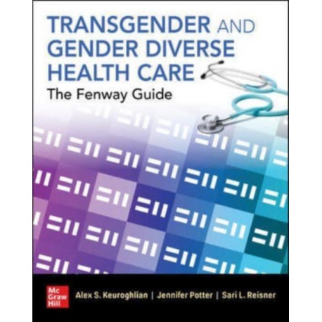 Transgender and Gender Diverse Health Care: The Fenway Guide