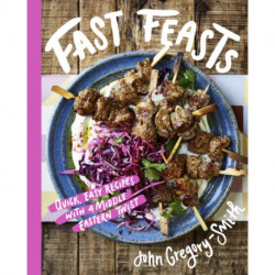 Fast Feasts: Quick, easy recipes with a Middle Eastern twist