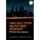 Large-Scale System Analysis Under Uncertainty: With Electric Power Applications