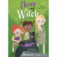 Three and a Witch: (Grey Chapter Readers)