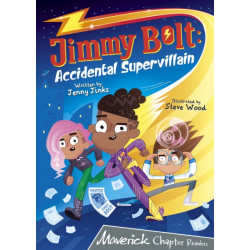 Jimmy Bolt: Accidental Super Villain: (Grey Chapter Readers)