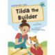 Tilda the Builder: (Turquoise Early Reader)