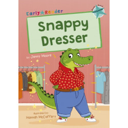 Snappy Dresser: (Turquoise Early Reader)