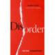 Disorder: Hard Times in the 21st Century