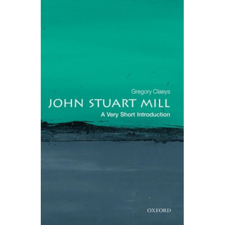 John Stuart Mill: A Very Short Introduction
