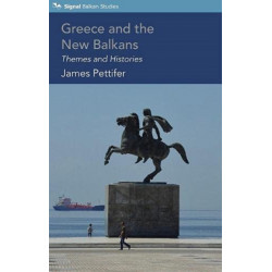 Greece and the New Balkans: Themes and Histories
