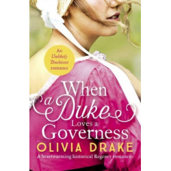 When a Duke Loves a Governess: A heartwarming historical Regency romance