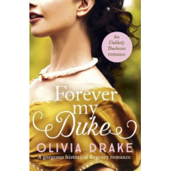 Forever My Duke: A gorgeous historical Regency romance
