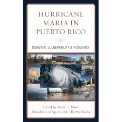 Hurricane Maria in Puerto Rico: Disaster, Vulnerability & Resiliency