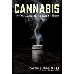 Cannabis: Lost Sacrament of the Ancient World
