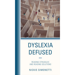 Dyslexia Defused: Reading Struggles and Reading Solutions