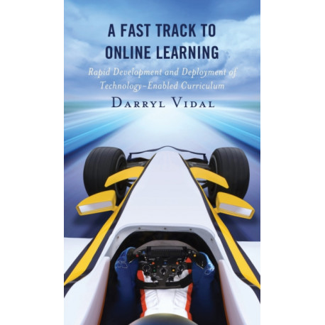 A Fast Track to Online Learning: Rapid Development and Deployment of Technology Enabled Curriculum
