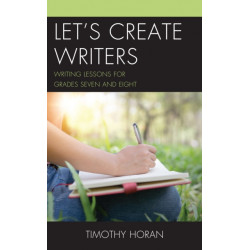 Let's Create Writers: Writing Lessons for Grades Seven and Eight