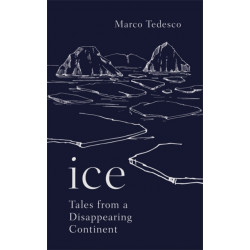 Ice: Tales from a Disappearing World
