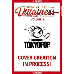 I Was Reincarnated as the Villainess in an Otome Game but the Boys Love Me Anyway!, Volume 2