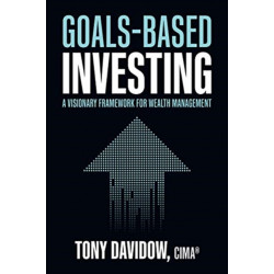 Goals-Based Investing: A Visionary Framework for Wealth Management