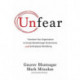 Unfear: Transform Your Organization to Create Breakthrough Performance and Employee Well-Being