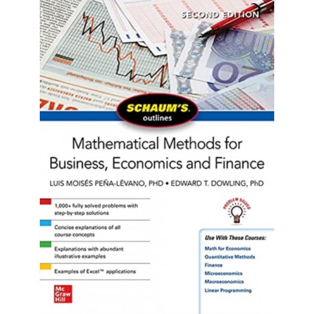 Schaum's Outline of Mathematical Methods for Business, Economics and Finance, Second Edition