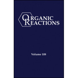 Organic Reactions, Volume 108