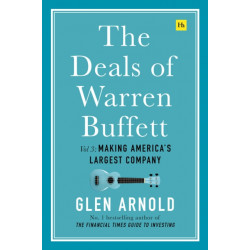 The Deals of Warren Buffett, Volume 3: Making America's largest company