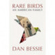 Rare Birds: An American Family