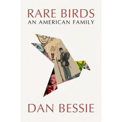 Rare Birds: An American Family