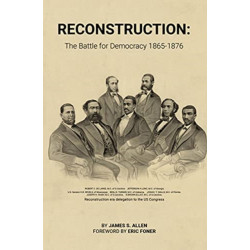 Reconstruction: The Battle for Democracy
