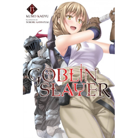 Goblin Slayer, Vol. 13 (light novel)