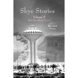 Skye Stories Volume 3: Not the Skye Years