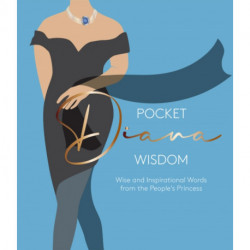 Pocket Diana Wisdom: Wise and Inspirational Words from the People's Princess
