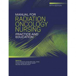 Manual for Radiation Oncology Nursing Practice and Education