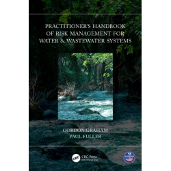 Practitioner’s Handbook of Risk Management for Water & Wastewater Systems