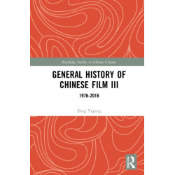 General History of Chinese Film III: 1976–2016
