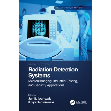 Radiation Detection Systems: Medical Imaging, Industrial Testing, and Security Applications