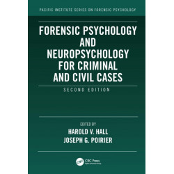 Forensic Psychology and Neuropsychology for Criminal and Civil Cases