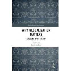 Why Globalization Matters: Engaging with Theory