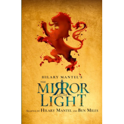 The Mirror and the Light: Rsc Stage Adaptation