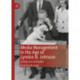 Media Management in the Age of Lyndon B. Johnson: Selling Guns and Butter