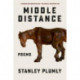 Middle Distance: Poems