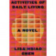 Activities of Daily Living - A Novel