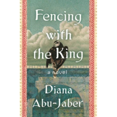 Fencing with the King: A Novel