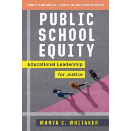 Public School Equity: Educational Leadership for Justice