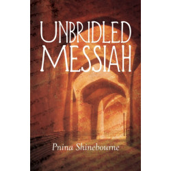 Unbridled Messiah