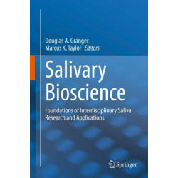 Salivary Bioscience: Foundations of Interdisciplinary Saliva Research and Applications