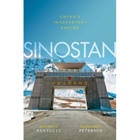 Sinostan: China's Inadvertent Empire