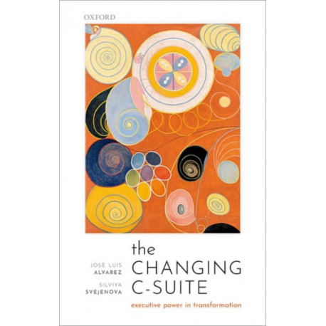 The Changing C-Suite: Executive Power in Transformation